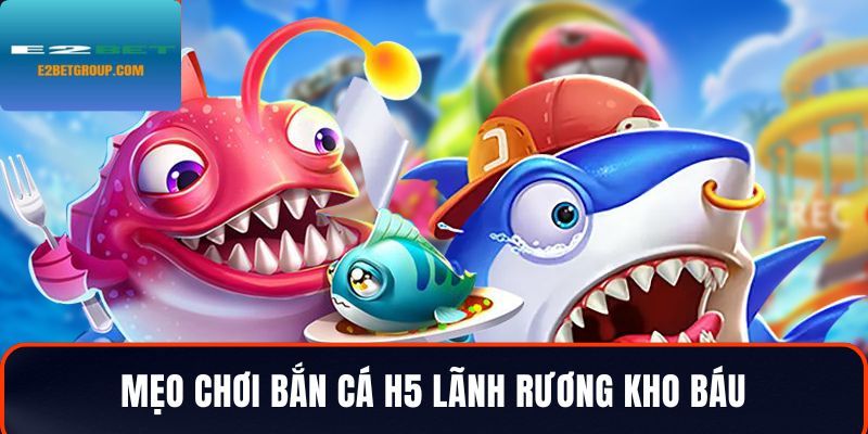Mẹo chơi tựa game hot lãnh rương kho báu chiến thắng lớn